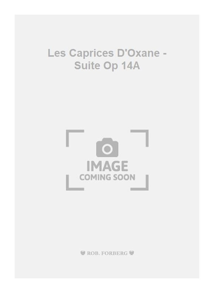 Les Caprices D'Oxane - Suite Op 14A